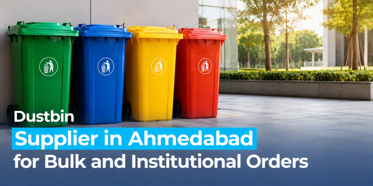 Dustbin Supplier in Ahmedabad for Bulk and Institutional Orders